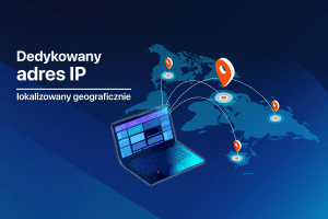 Dedykowany adres IP lokalizowany geograficznie – zwiększ ochronę i możliwości swojego hostingu | nazwa.pl