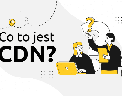 Co to jest CDN? | nazwa.pl