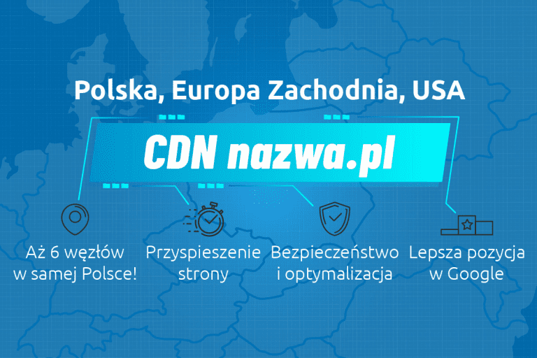 Pierwsza sieć CDN w Polsce dostępna dla wszystkich! | nazwa.pl