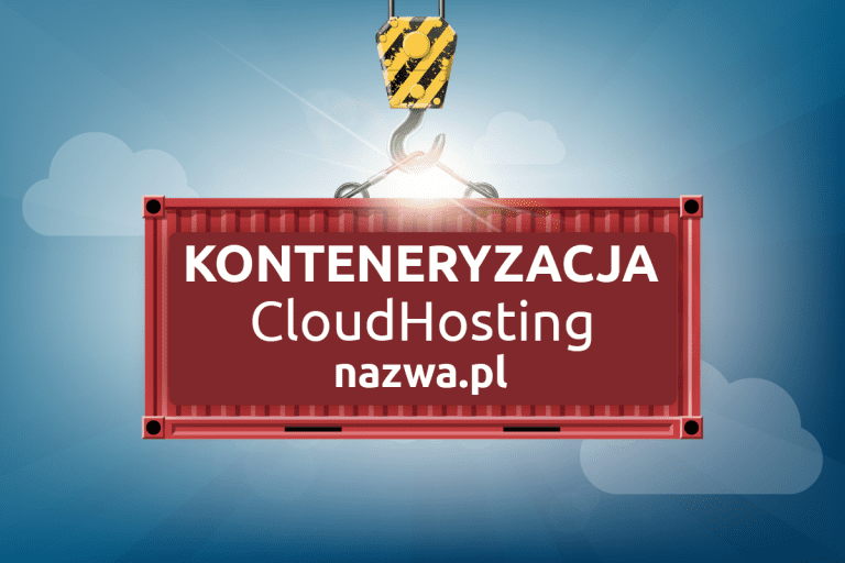Konteneryzacja na CloudHosting nazwa.pl