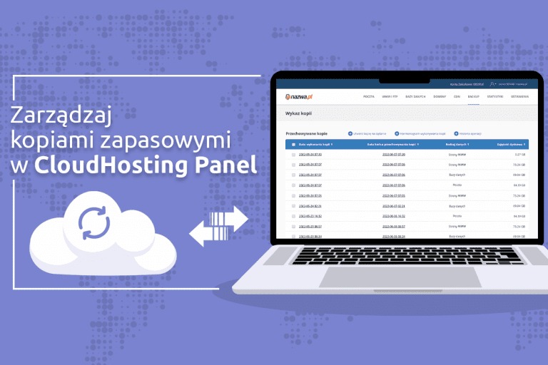 Zarządzaj kopiami zapasowymi w CloudHosting Panel | nazwa.pl