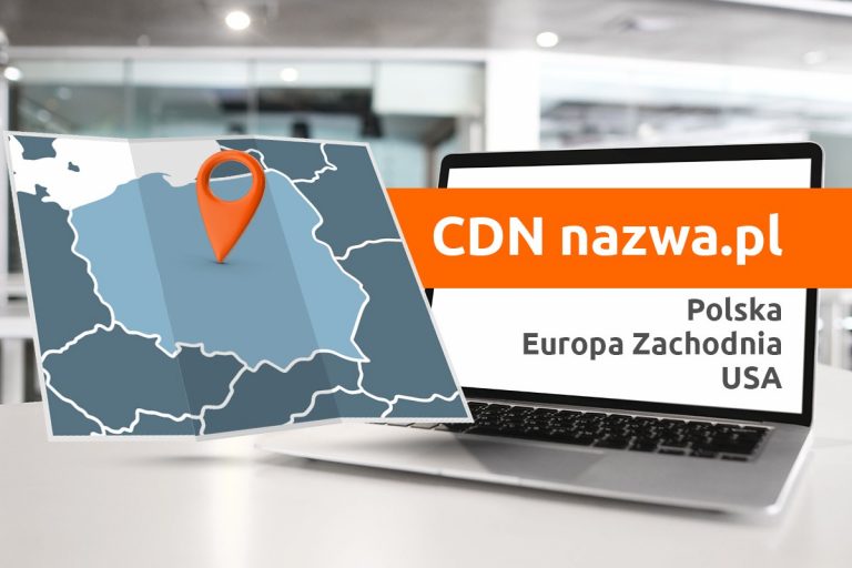 CDN nazwa.pl przyspiesza działanie stron WWW
