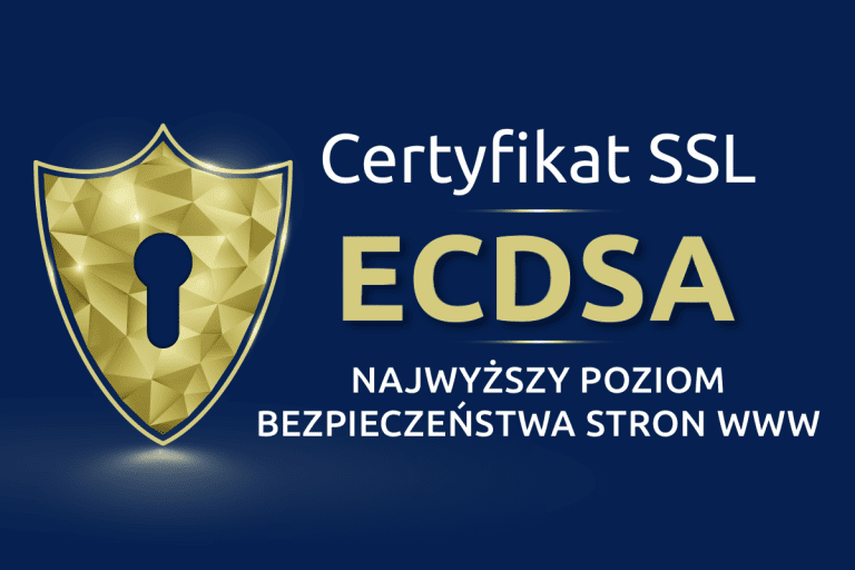 Certyfikat SSL ECDSA to miliardy razy większe bezpieczeństwo Twojej strony WWW | nazwa.pl