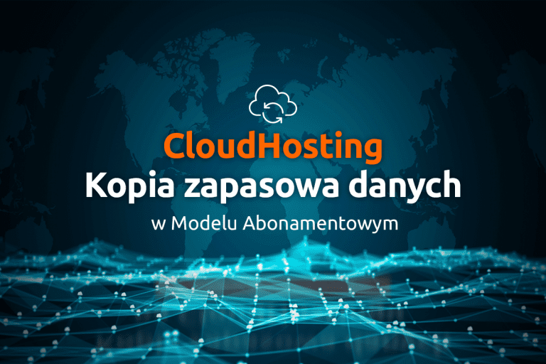Kopia zapasowa danych na CloudHostingu w modelu abonamentowym | nazwa.pl