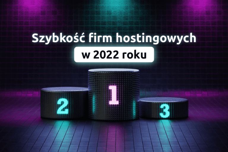 Szybkość firm hostingowych w 2022 roku | nazwa.pl