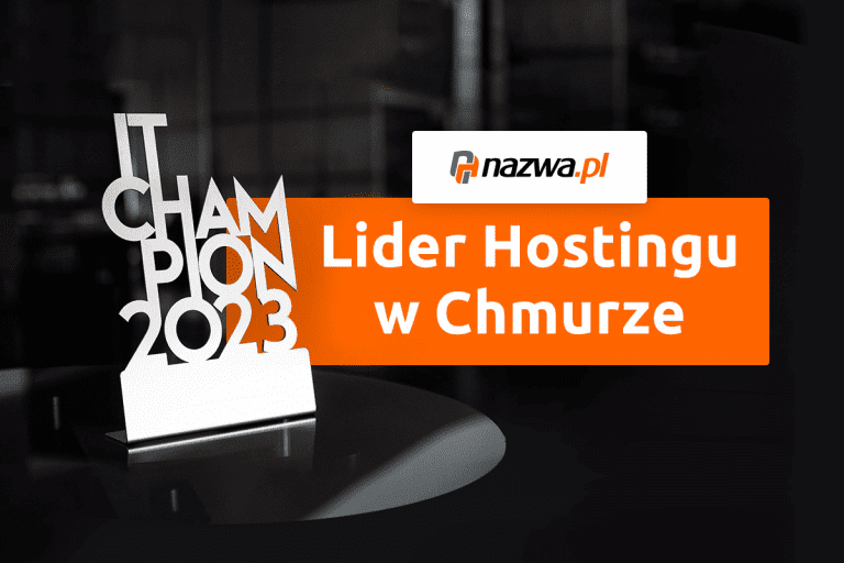 IT CHAMPIONS 2023 - nazwa.pl liderem hostingu w chmurze