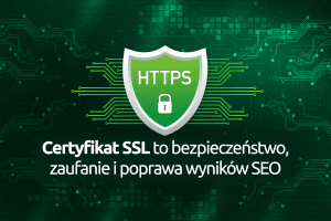 Certyfikat SSL to bezpieczeństwo, zaufanie do witryny i poprawa jej wyników SEO | nazwa.pl