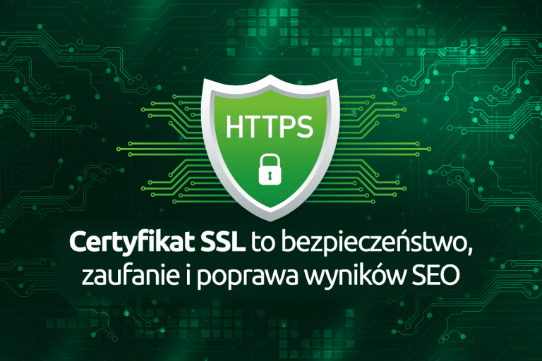 Certyfikat SSL to bezpieczeństwo, zaufanie do witryny i poprawa jej wyników SEO | nazwa.pl