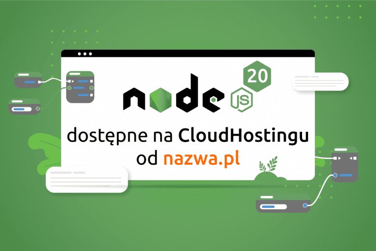 Node.js 20 dostępne na CloudHostingu od nazwa.pl