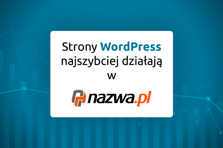 Strony WordPress najszybciej działają w nazwa.pl