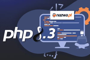PHP 8.3 na CloudHostingu w nazwa.pl