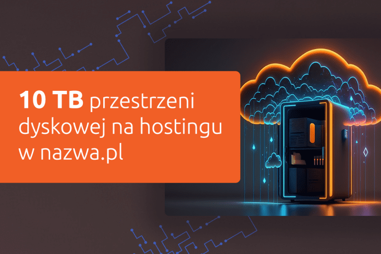 10 TB przestrzeni dyskowej na hostingu w nazwa.pl
