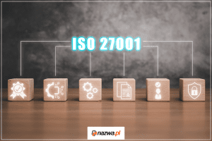 Wybieraj hosting świadczony przez dostawcę z certyfikatem ISO 27001 | nazwa.pl