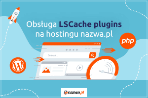 Obsługa LSCache plugins na hostingu nazwa.pl