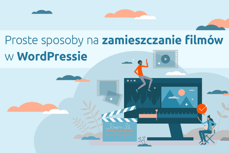 Proste sposoby na zamieszczanie filmów w WordPressie | nazwa.pl