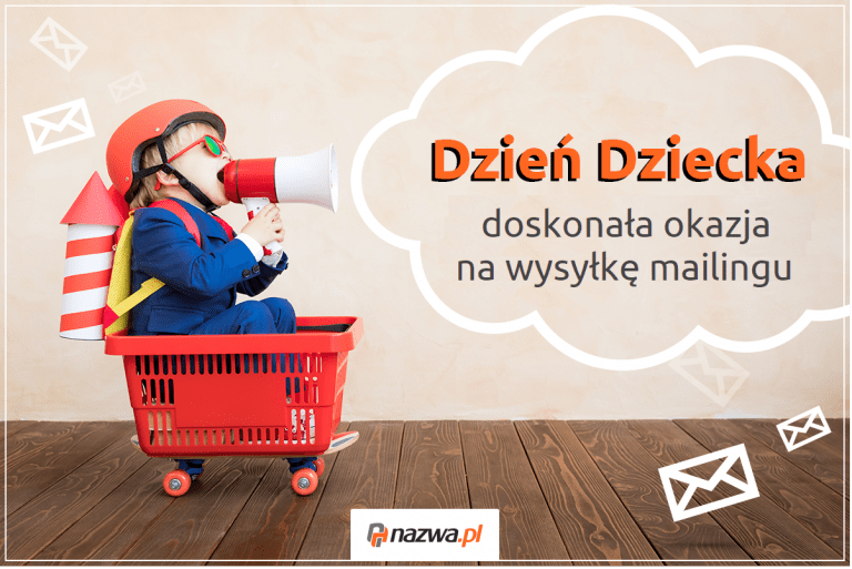 Dzień Dziecka to doskonała okazja na wysyłkę mailingu | nazwa.pl