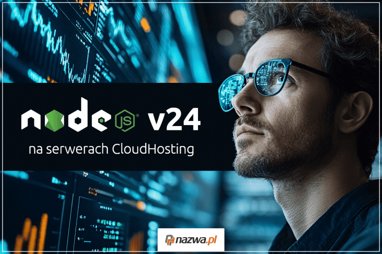 Node.js v24 na serwerach CloudHosting | nazwa.pl