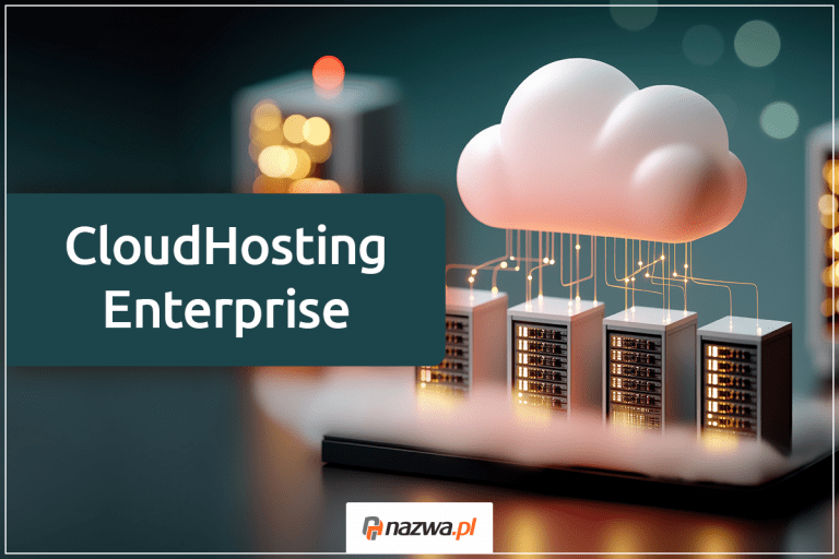 CloudHosting Enterprise dla biznesu | nazwa.pl