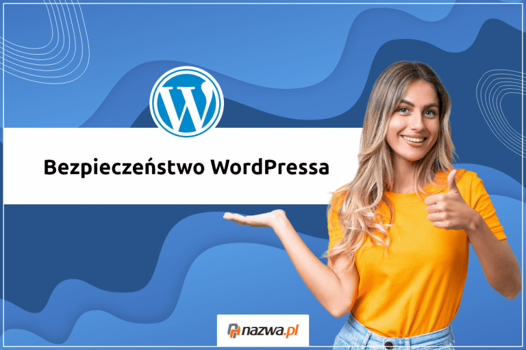 Bezpieczeństwo WordPressa | nazwa.pl