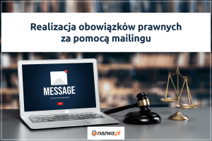 Realizacja obowiązków prawnych za pomocą mailingu | nazwa.pl