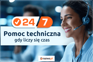 Pomoc techniczna 24/7, gdy liczy się czas | nazwa.pl