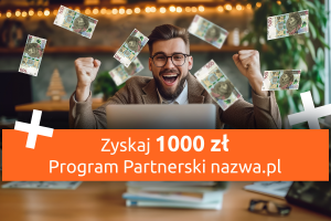 Zyskaj 1000 zł w&nbsp;Programie Partnerskim nazwa.pl